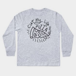 Cut My Life Into Pizza Kids Long Sleeve T-Shirt